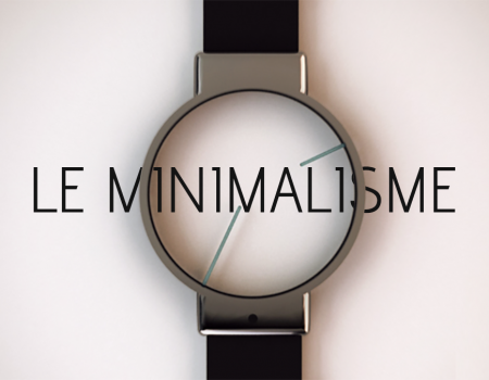 Le Minimalisme, « less is more »