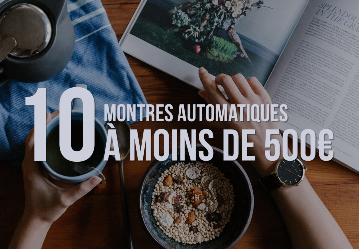 10 montres automatiques à moins de 500€ – edition 1