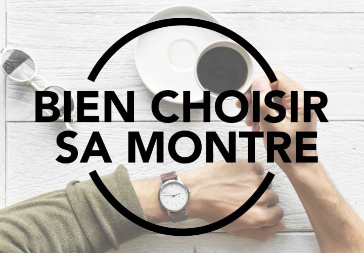 Bien choisir une montre